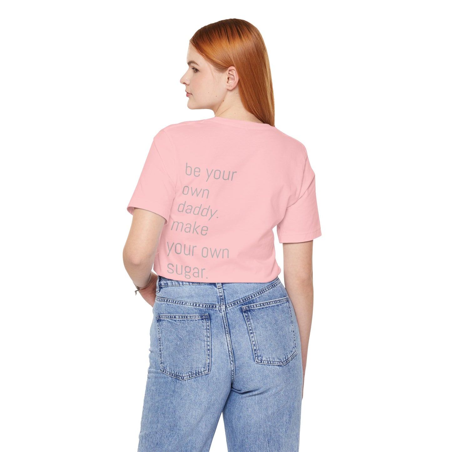 Unisex Motivation T-Shirt - 'Be Your Own Daddy' Unisex Tee
