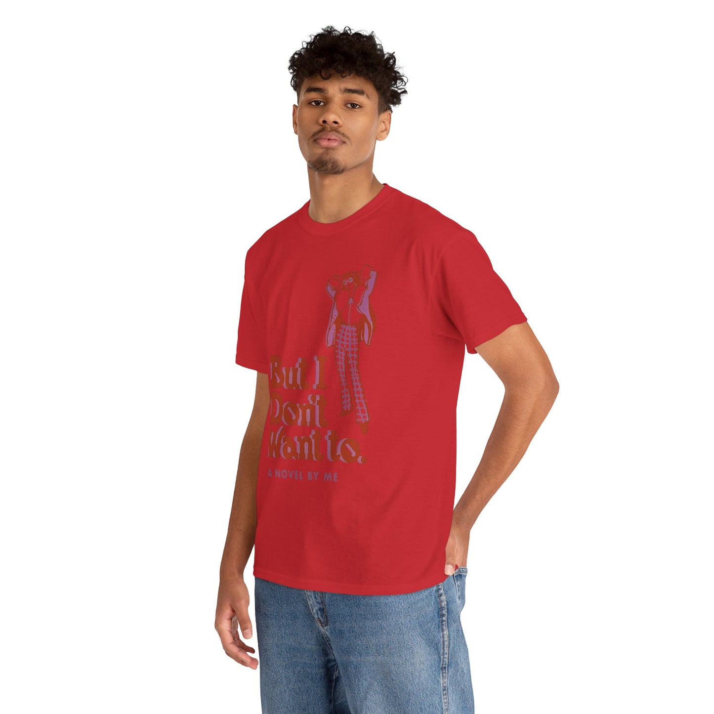 Cool Unisex Tee - 'I Don't Want to' Design