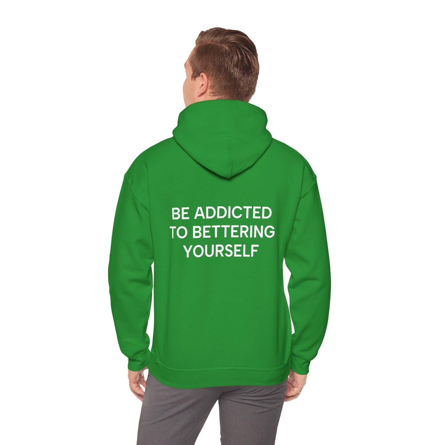Unisex Cotton Hoodie - Be Addicted to Bettering Yourself Heavy Blend Sweatshirt