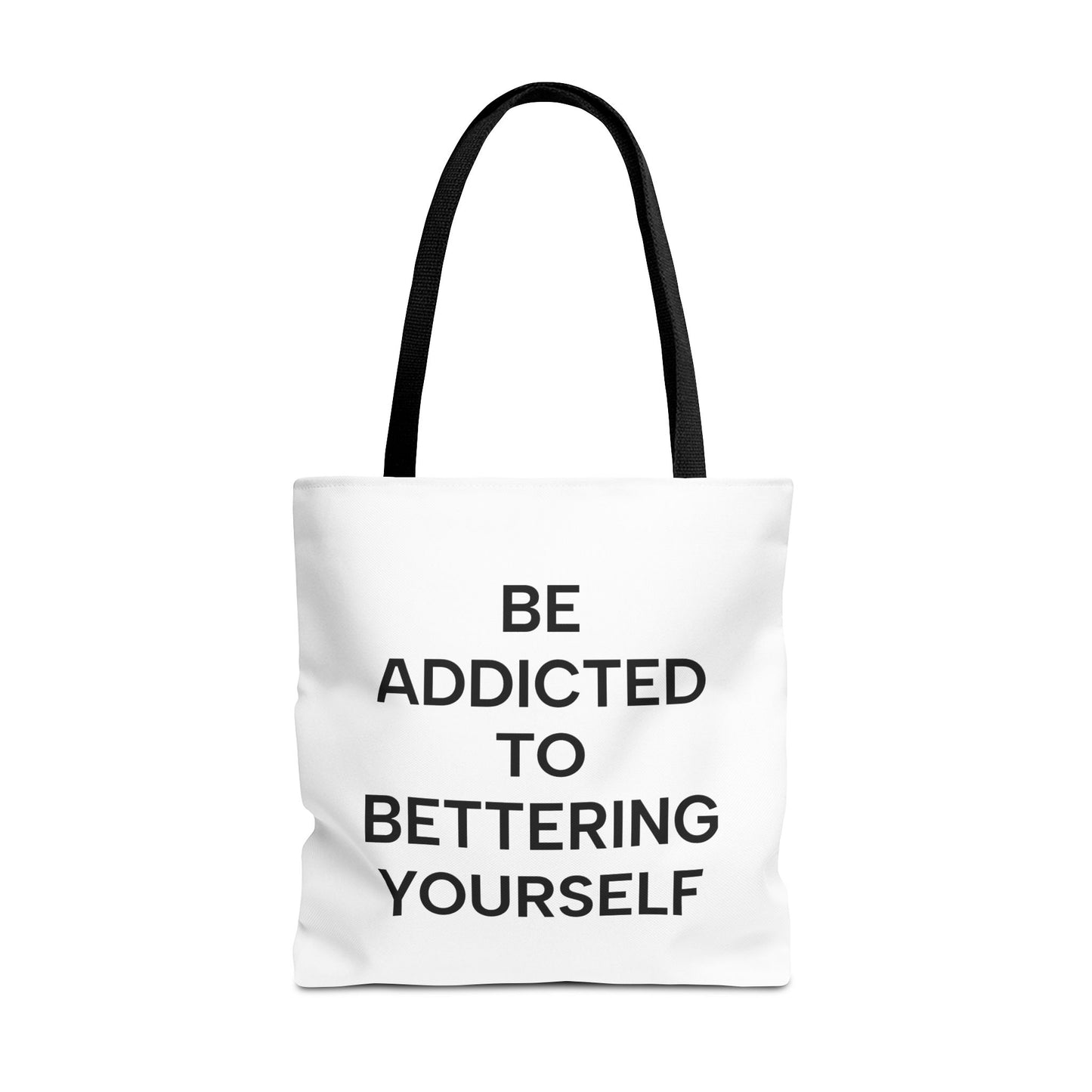 Motivational Tote Bag - Be Addicted to Bettering Yourself