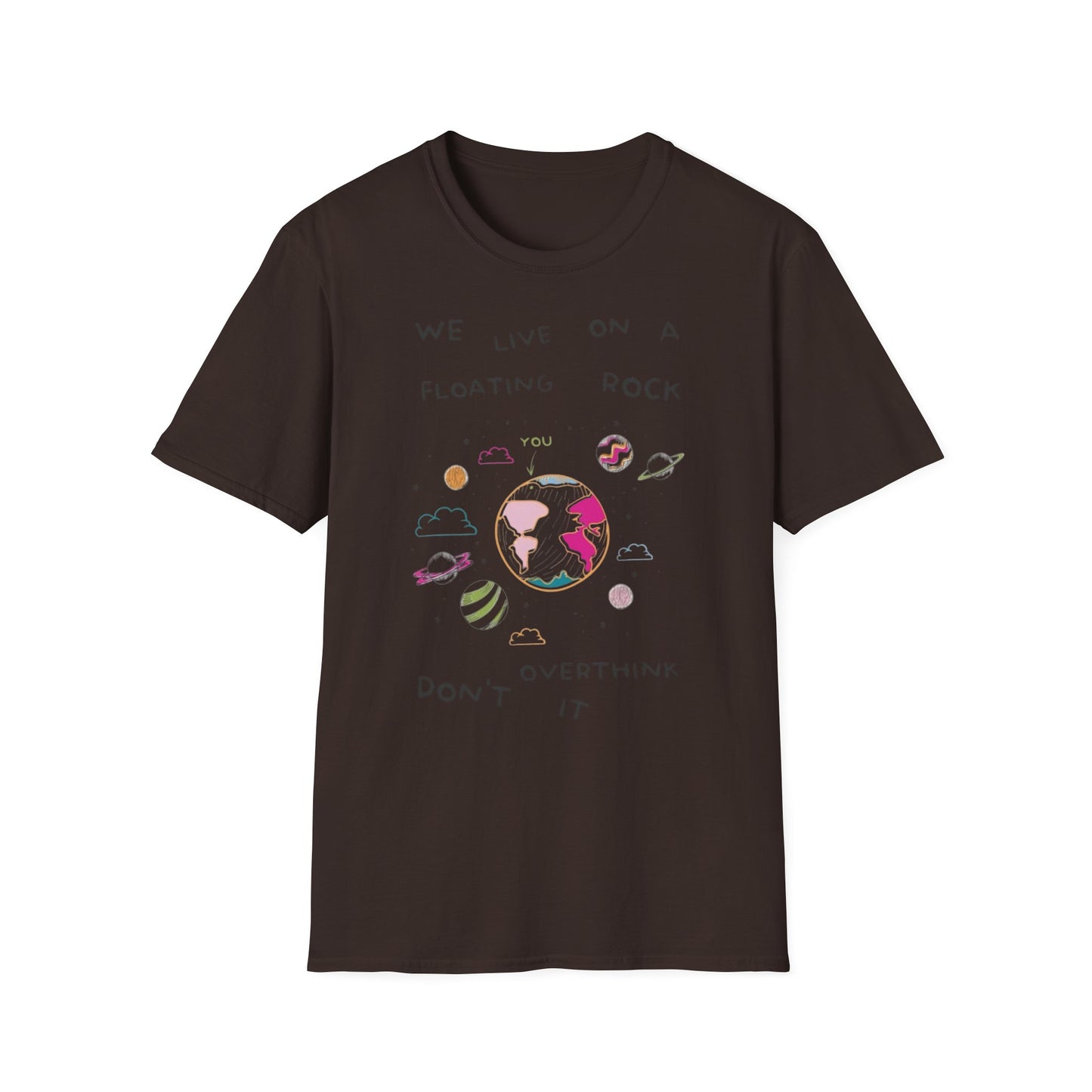 Cute Unisex T-Shirt - Do Not Over Think It Design