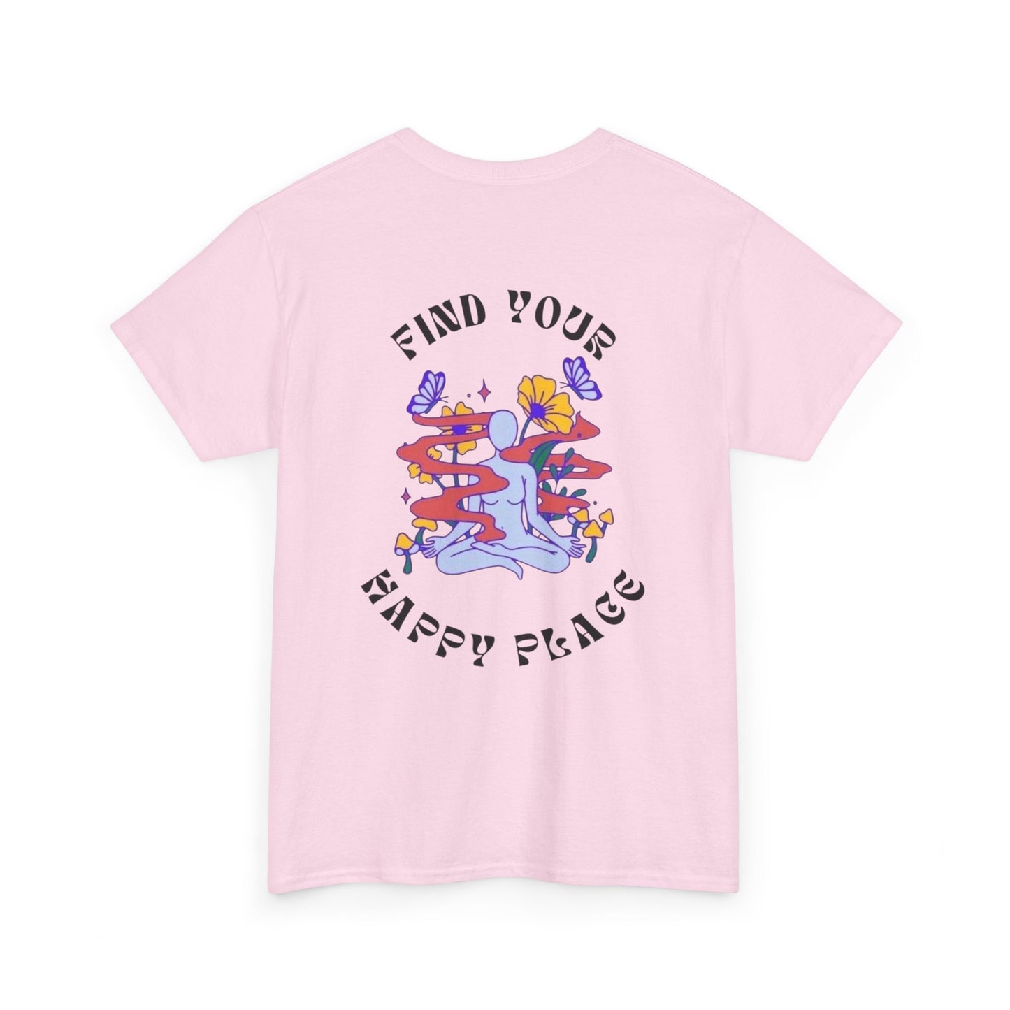 Happy Place Tee Shirt - Find Your Happy Place Authentic Design