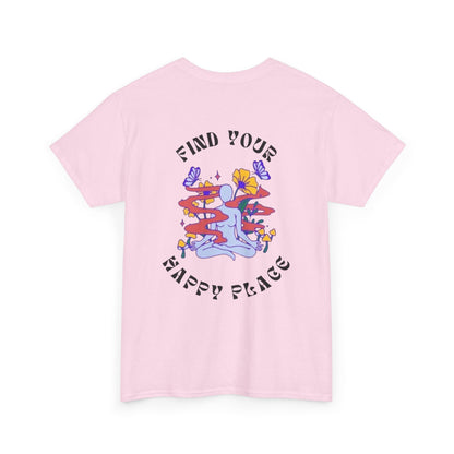 Happy Place Tee Shirt - Find Your Happy Place Authentic Design