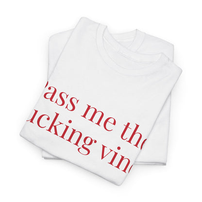 Unisex Cool Tee - Pass Me the Fucking Vino
