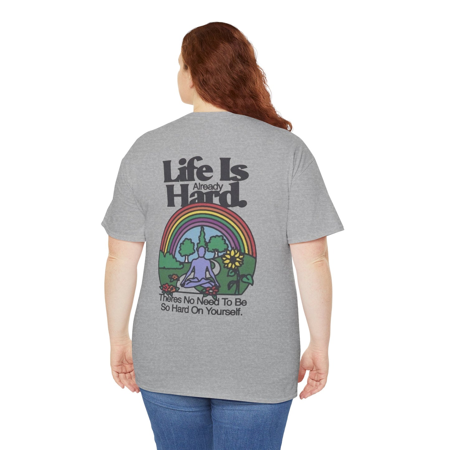 Unisex Motivational T-Shirt - 'Life is Hard, Don't Be Hard on Yourself' Inspirational Tee