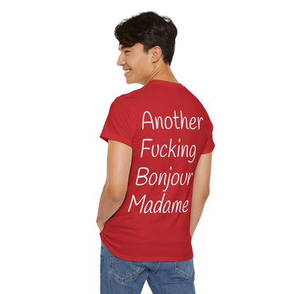 Unisex Graphic Tee - Another Fucking Bonjour Madame Design