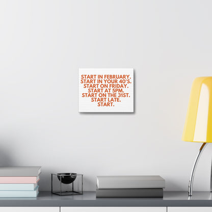 Stretched Canvas Wall Art - Start at 5pm or 40 or Late