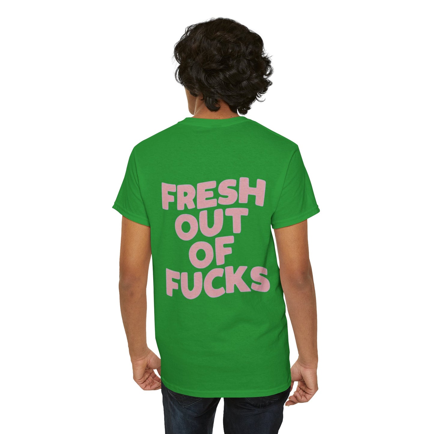 Unisex Cotton Tee - Fresh Out of Fucks Statement Shirt