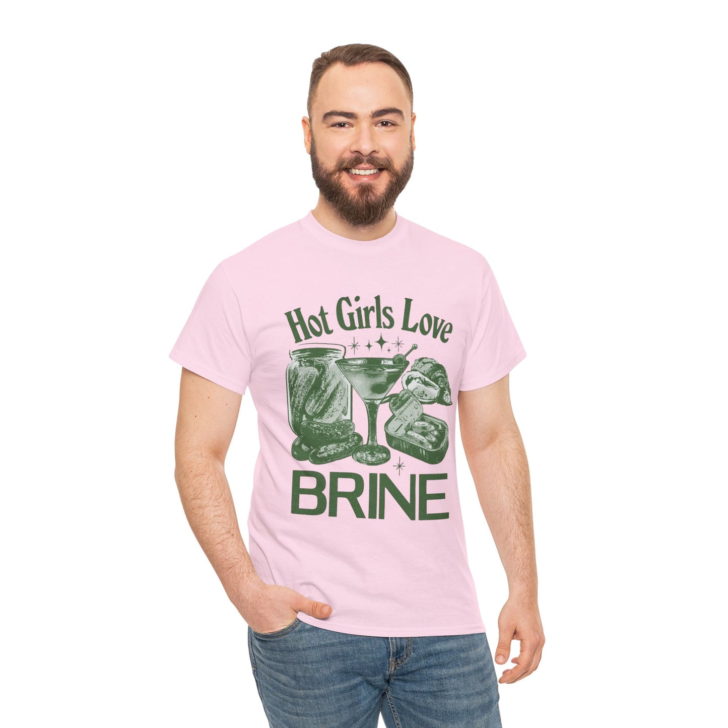 Perfect T-Shirt Design - Hot Girls Love Brine Unisex Heavy Cotton Tee