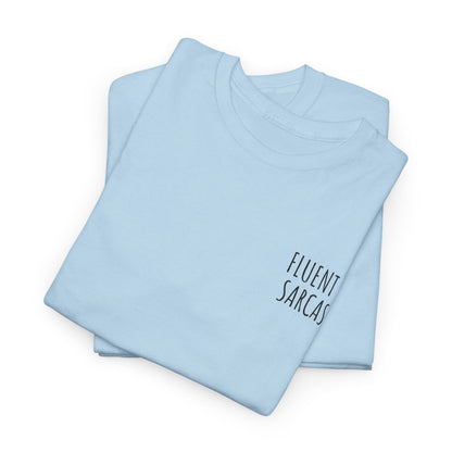 Fluent in Sarcasm - Minimalist Embroidered T-Shirt, Casual & Witty