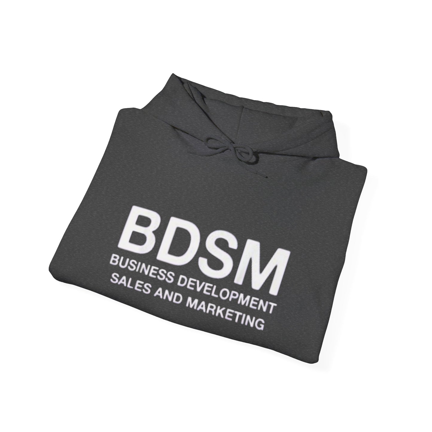 BDSM Hoodie — 'Business Development Sales and Marketing' Funny Parody Hooded Sweatshirt