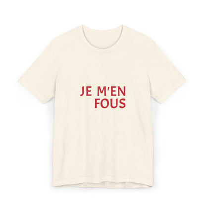 Unisex Cool T-Shirt - JE M'EN FOUS