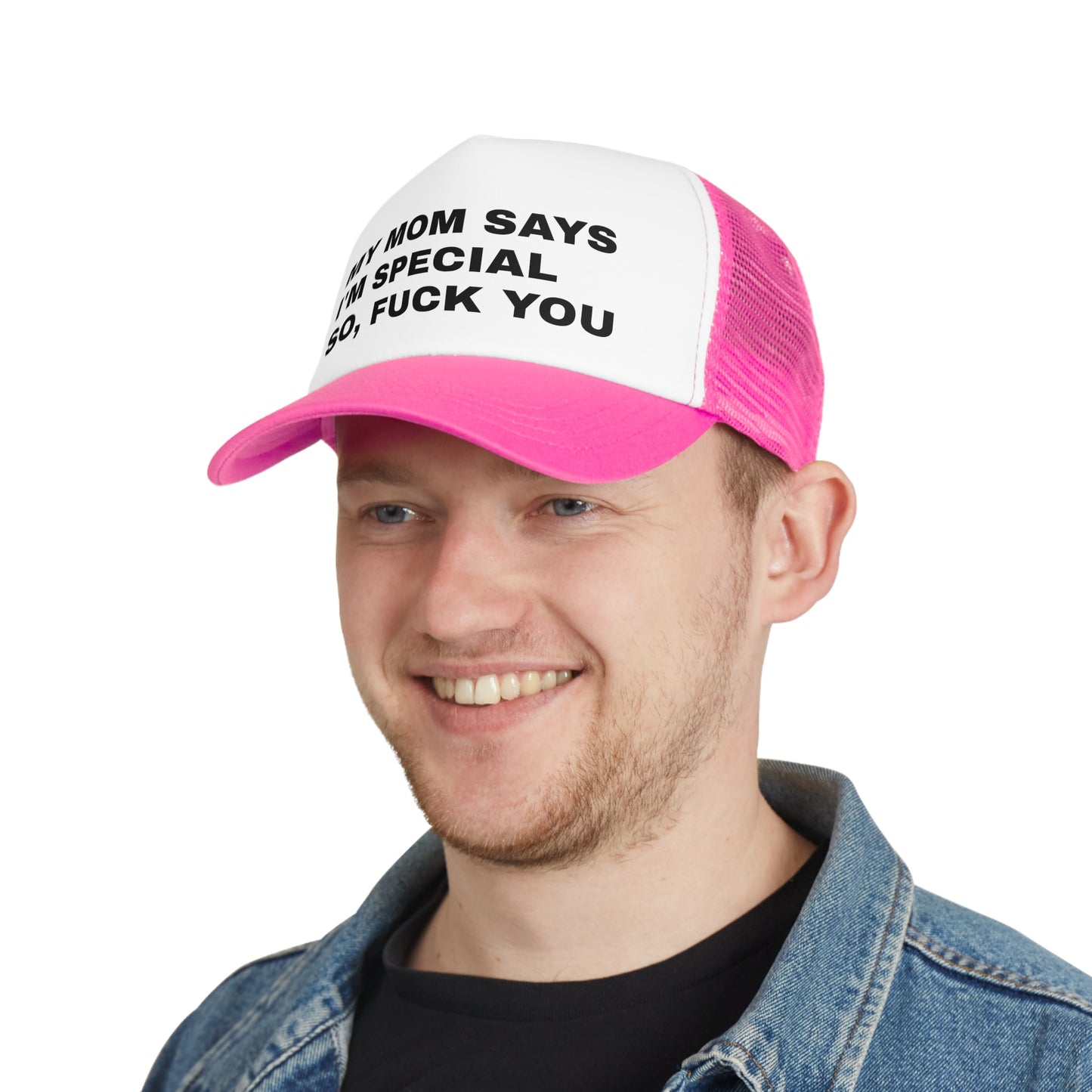 Mesh Cap - My mom says i am special so fuck you.