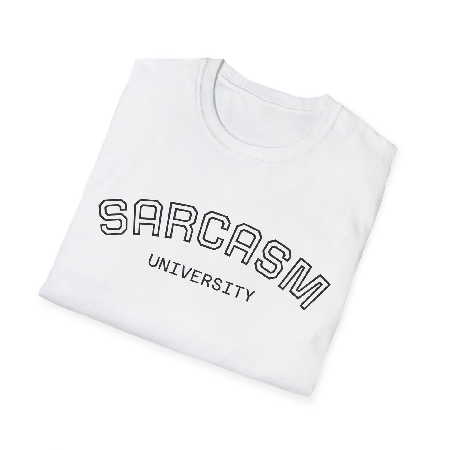 Sarcasm University T-Shirt - Statement Unisex Tee