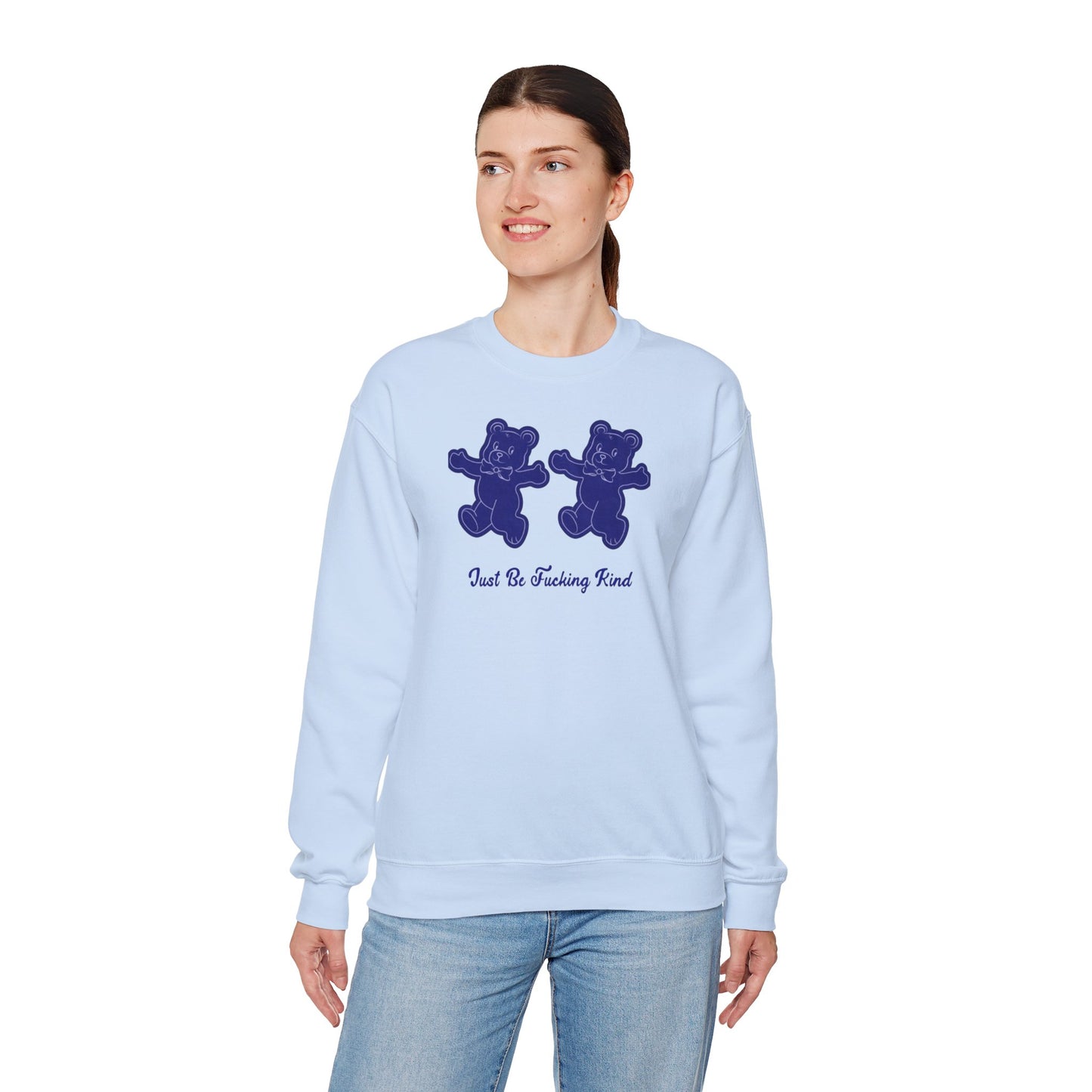 "just be fucking kind" Crewneck Sweatshirt — Bold Kindness Statement Pullover