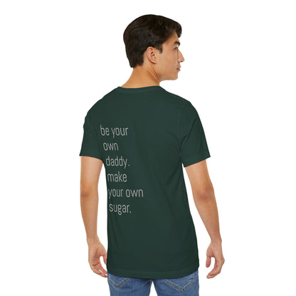 Unisex Motivation T-Shirt - 'Be Your Own Daddy' Unisex Tee