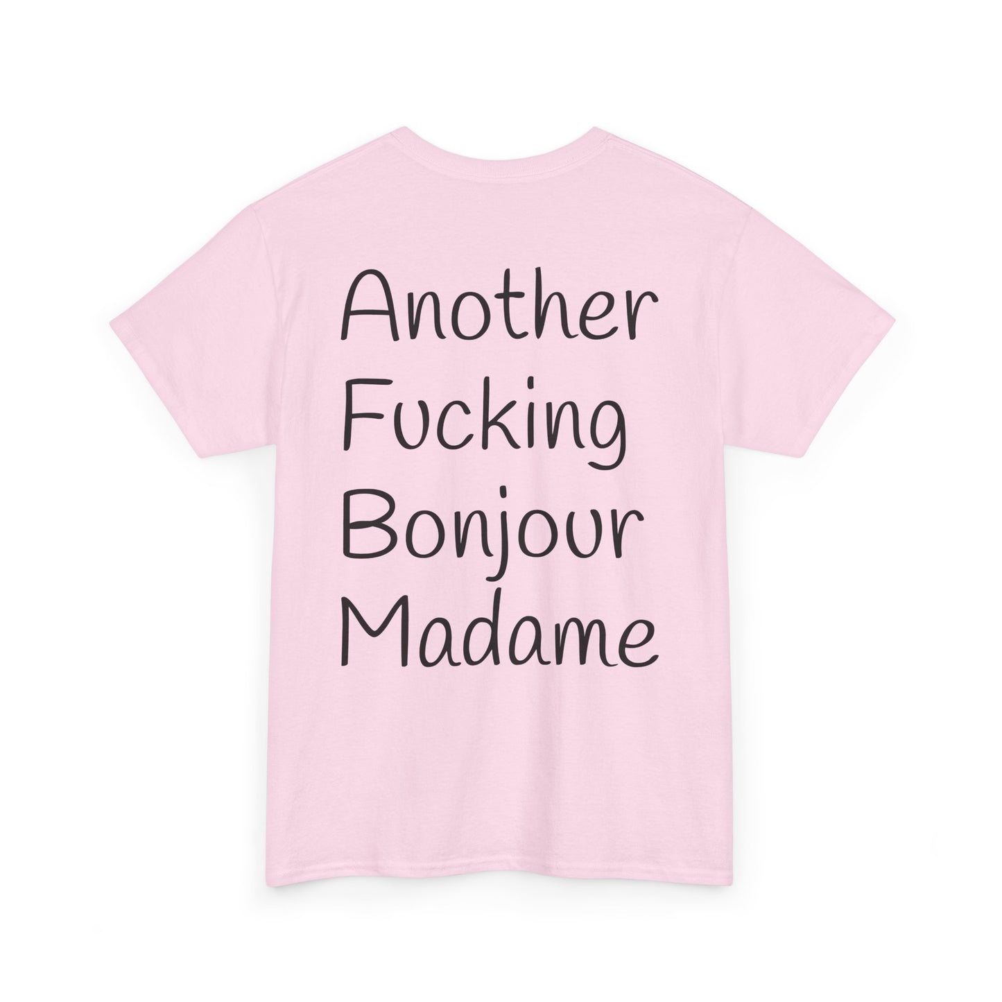 Unisex Heavy Cotton Tee - Another Fucking Bonjour Madame