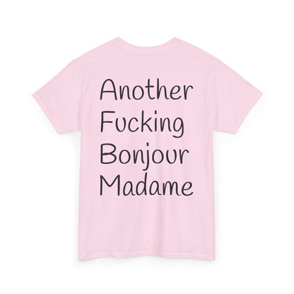 Unisex Heavy Cotton Tee - Another Fucking Bonjour Madame