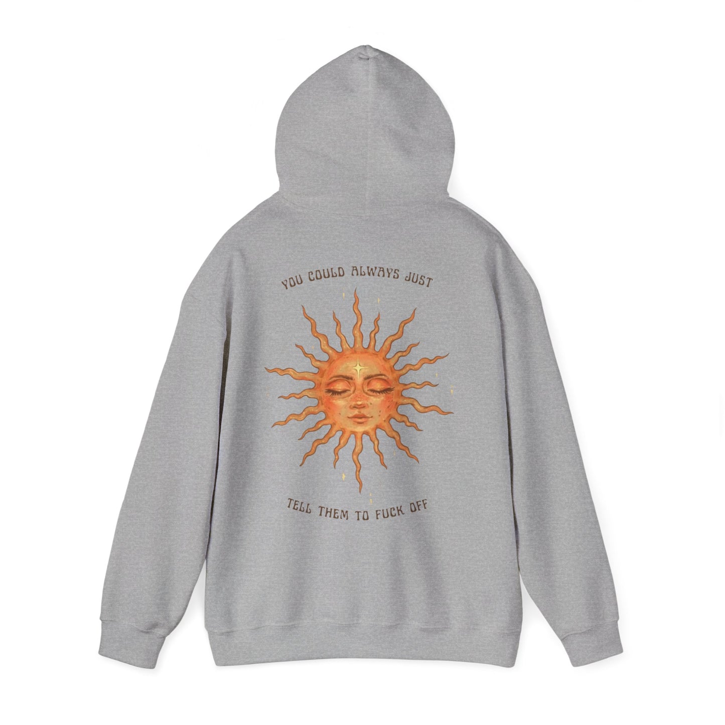 Sun Face Unisex Hoodie — 'You Can't Trust Them to Fuck Off' Graphic Pullover