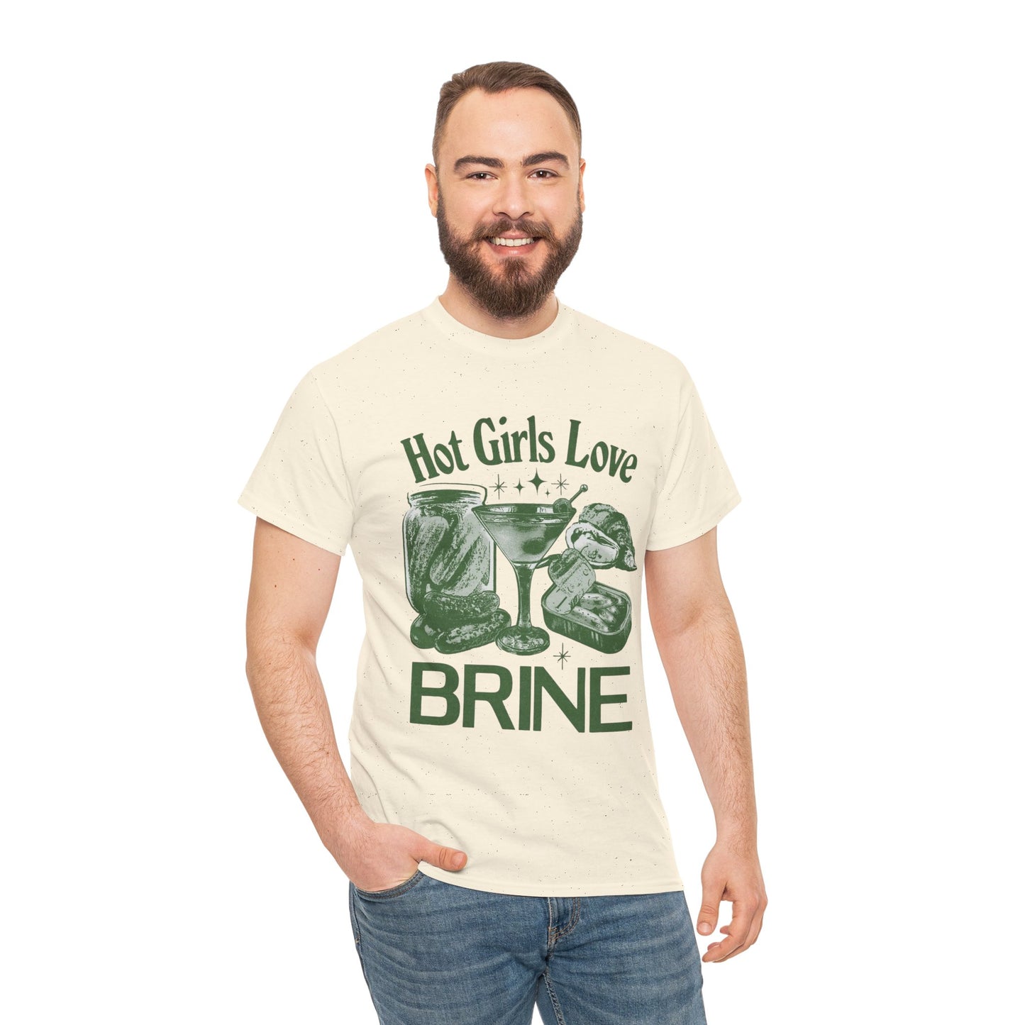 Perfect T-Shirt Design - Hot Girls Love Brine Unisex Heavy Cotton Tee