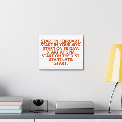 Stretched Canvas Wall Art - Start at 5pm or 40 or Late