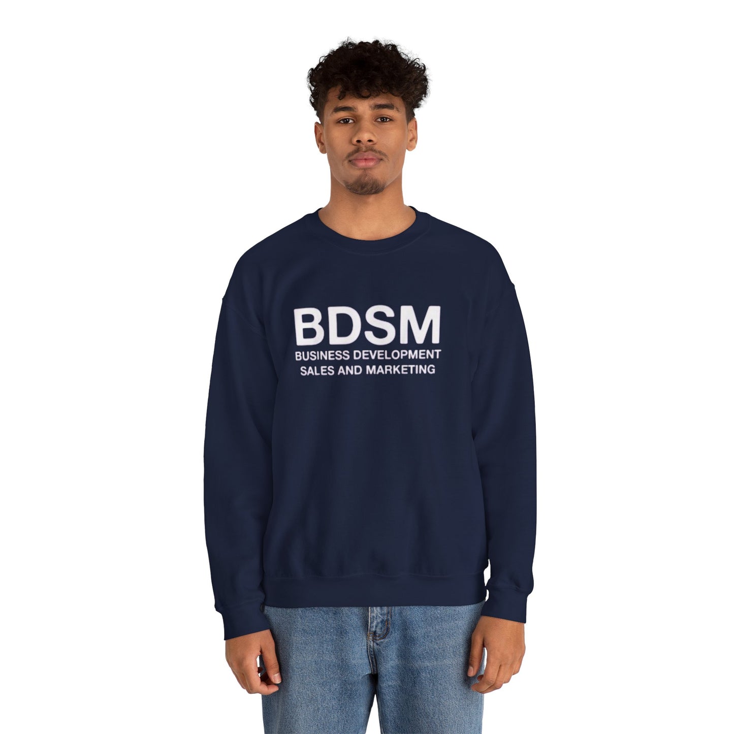 Crewneck Sweatshirt — BDSM (Business Development Sales and Marketing) Funny Office Hoodie