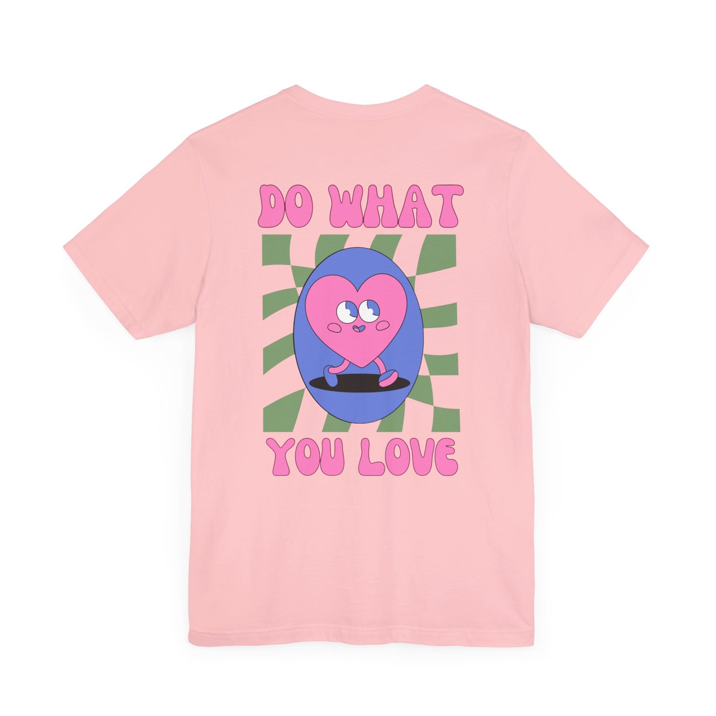 Unisex Jersey Short Sleeve Shirt - Do What You Love