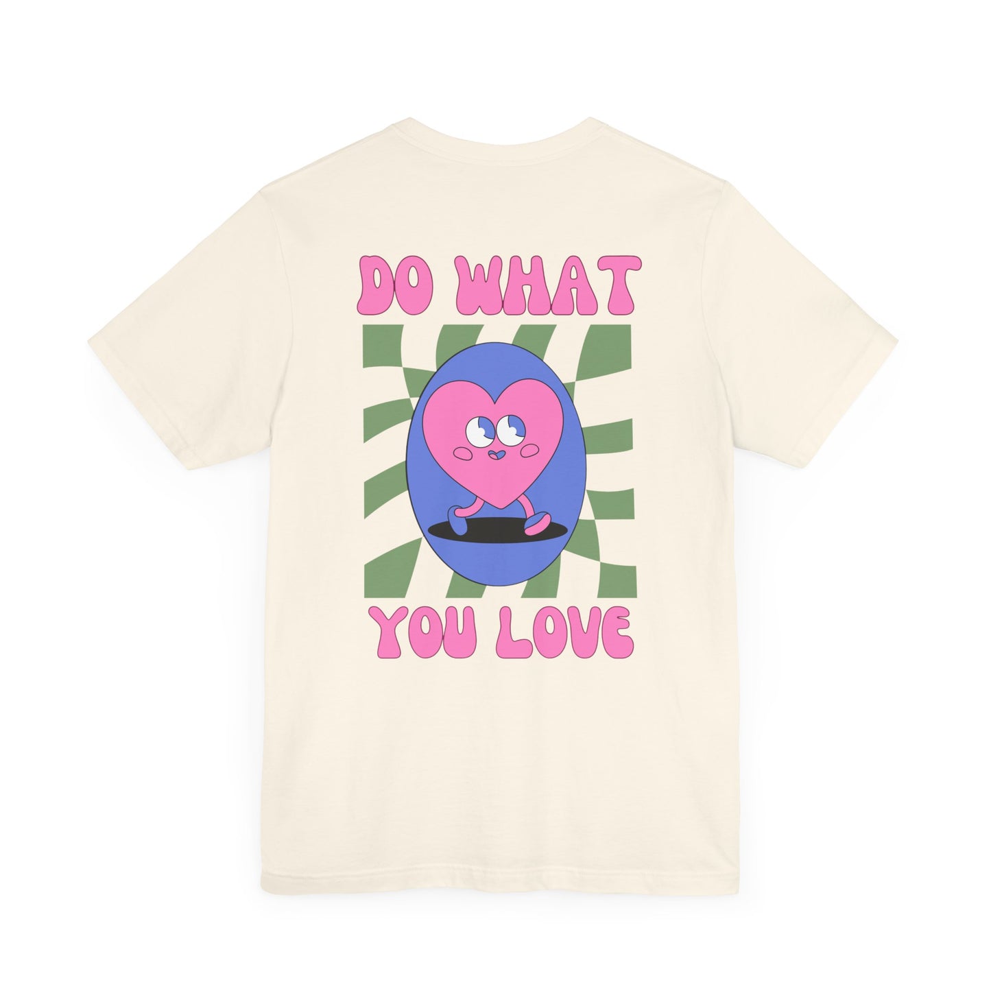 Unisex Jersey Short Sleeve Tee - Do What You Love