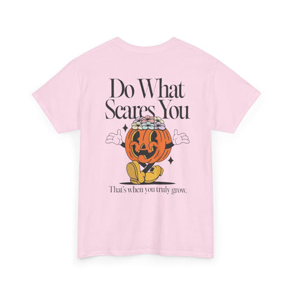 Unisex Graphic Tee - 'Do What Scares You' Inspirational Design