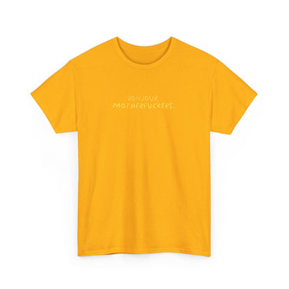 Graphic Unisex Funny Tee - BONJOUR, MOTHERFUCKERS.
