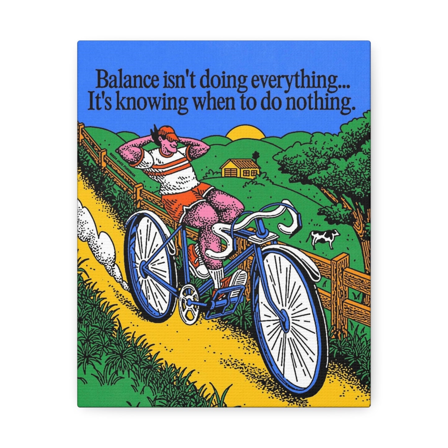 Stretched Canvas with Unique & Meaningful Cycle - Balance isn't everything.