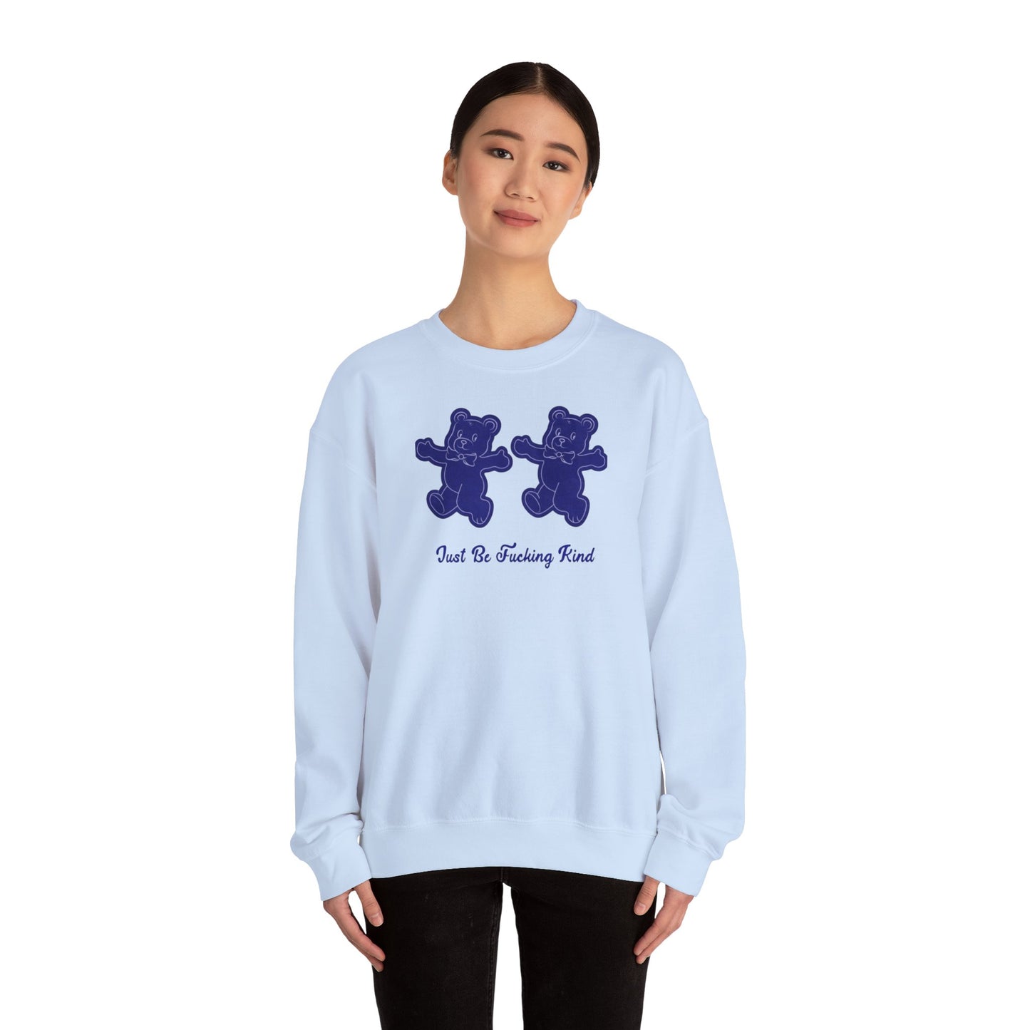 "just be fucking kind" Crewneck Sweatshirt — Bold Kindness Statement Pullover