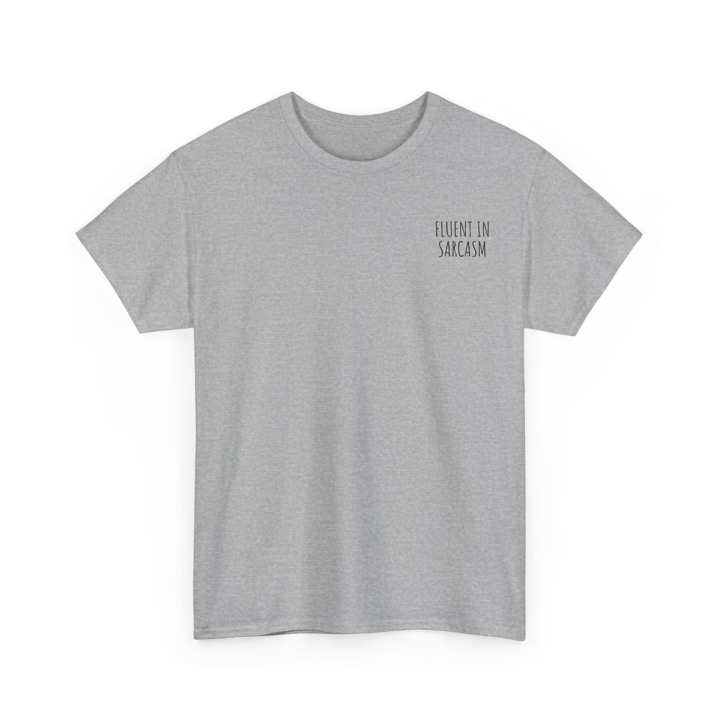 Fluent in Sarcasm - Minimalist Embroidered T-Shirt, Casual & Witty