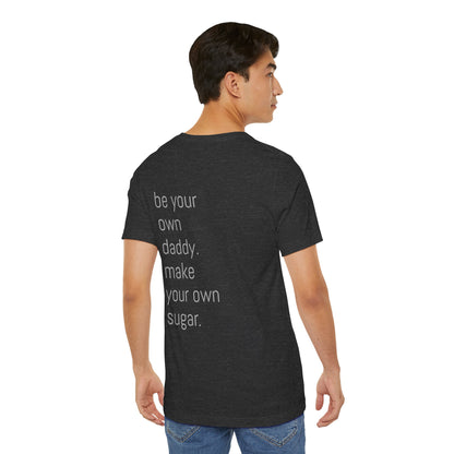Unisex Motivation T-Shirt - 'Be Your Own Daddy' Unisex Tee