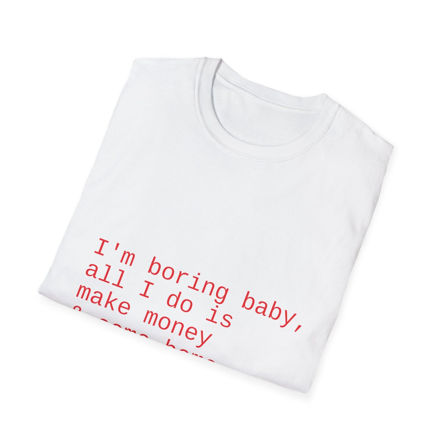 Funny Workaholic Softstyle T-Shirt