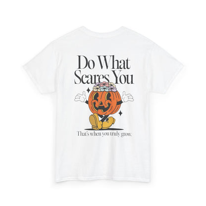 Unisex Graphic Tee - 'Do What Scares You' Inspirational Design