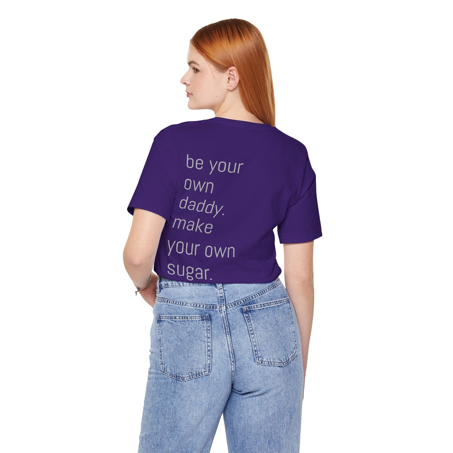 Unisex Motivation T-Shirt - 'Be Your Own Daddy' Unisex Tee