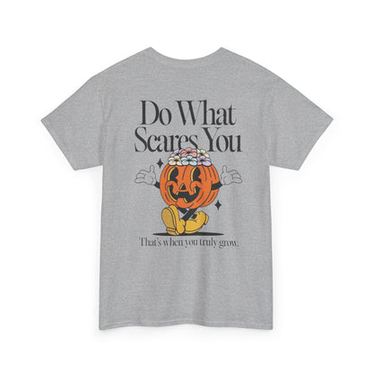 Unisex Graphic Tee - 'Do What Scares You' Inspirational Design