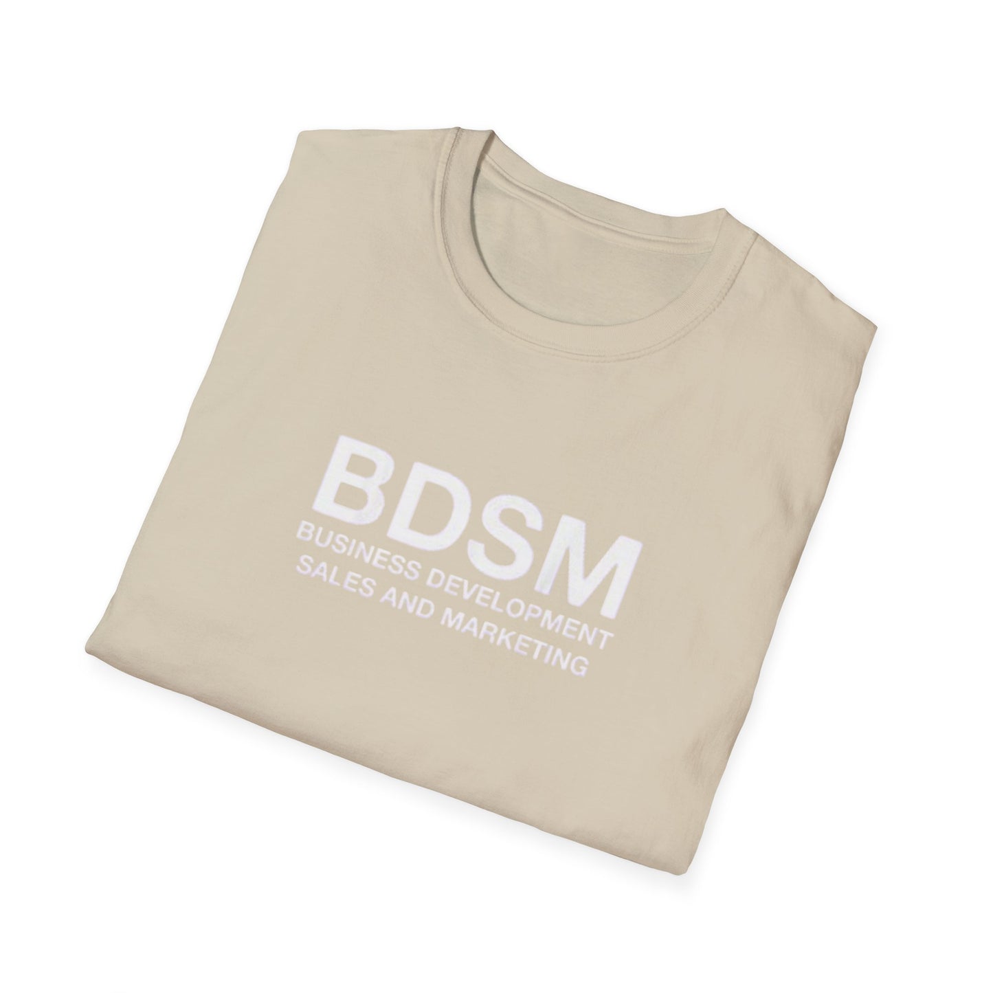 BDSM (Business Development Sales & Marketing) Funny Novelty T-Shirt - Sarcastic Office Humor Tee