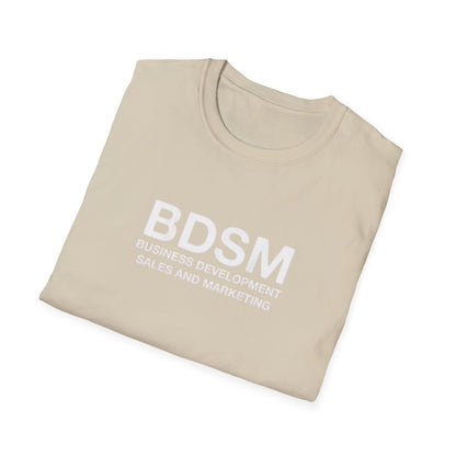 BDSM (Business Development Sales & Marketing) Funny Novelty T-Shirt - Sarcastic Office Humor Tee