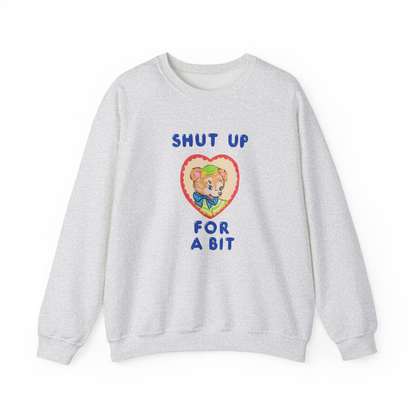 Casual Crewneck Unisex Sweatshirt — "shut the fuck up a bit" with Cute Graphic
