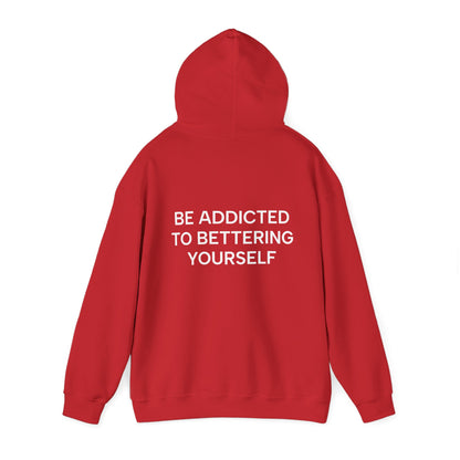 Unisex Cotton Hoodie - Be Addicted to Bettering Yourself Heavy Blend Sweatshirt