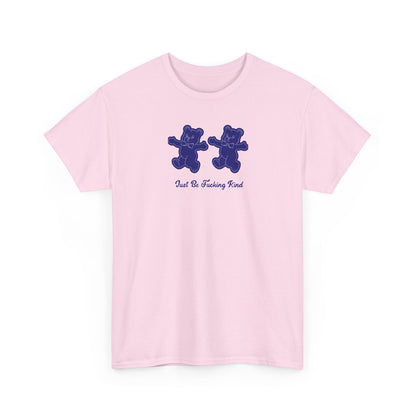 Unisex Cute and Direct T-Shirt Design - Just Be Fucking Kind