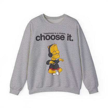 Choose It Crewneck Sweatshirt – "happiness is a choice" Graphic