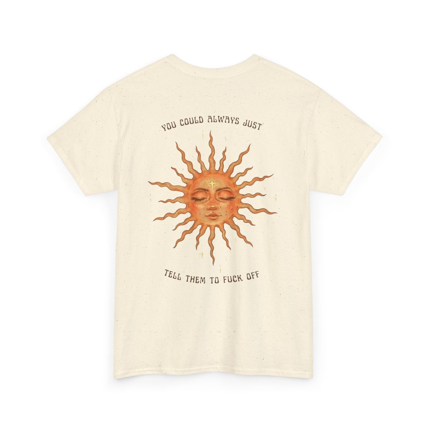 Vintage Sun Graphic “You Could Always Just Tell Them to Fuck Off” Unisex Tee