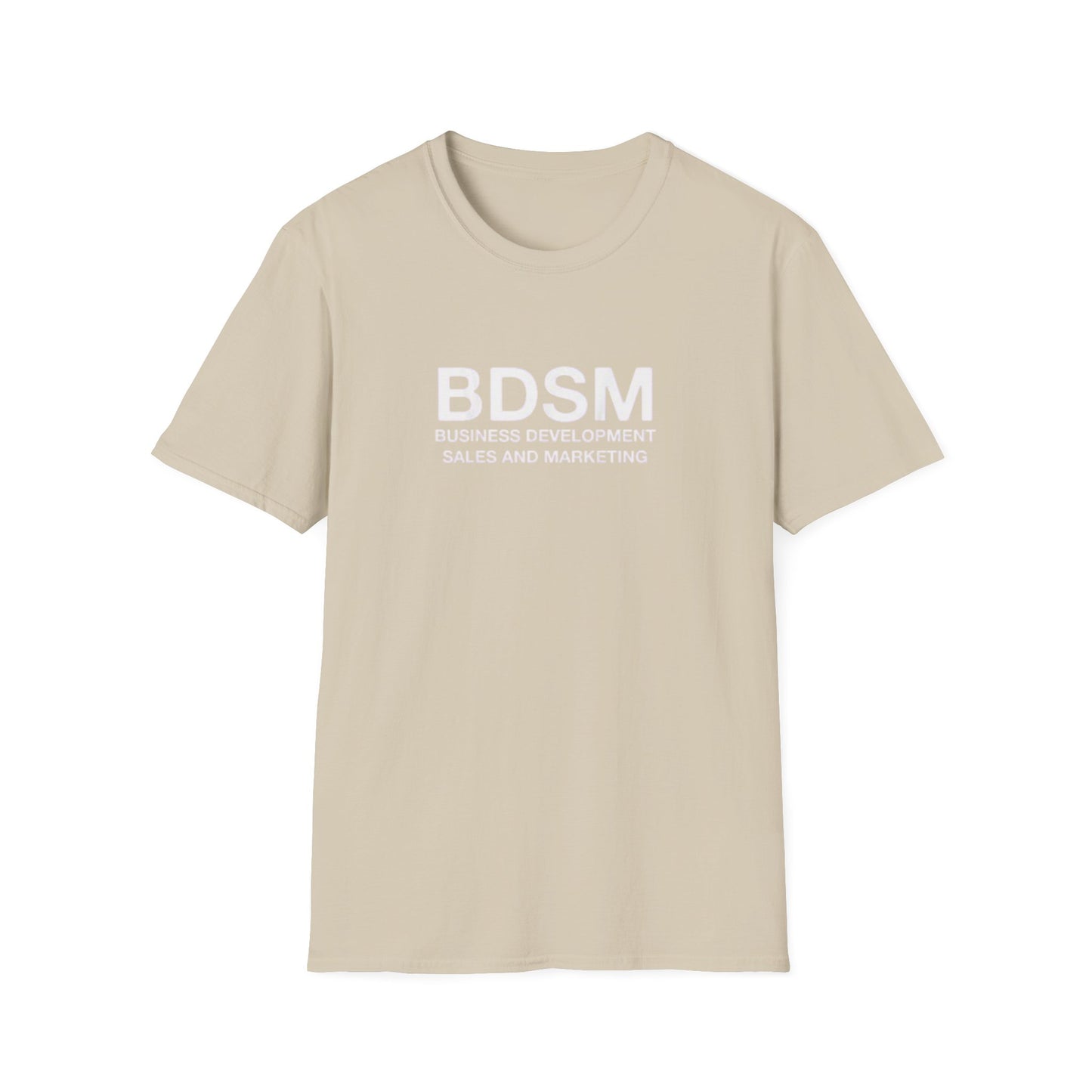 BDSM (Business Development Sales & Marketing) Funny Novelty T-Shirt - Sarcastic Office Humor Tee