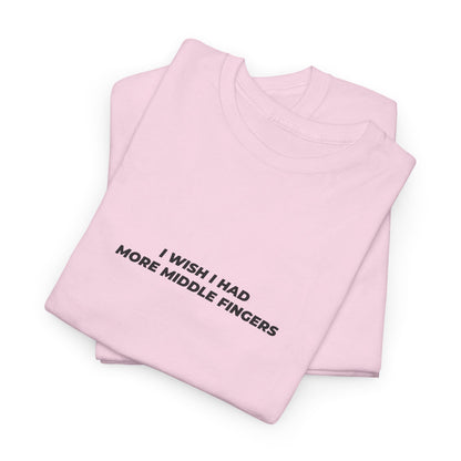 Unisex Heavy Cotton Tee - I wish I had more middle fingers