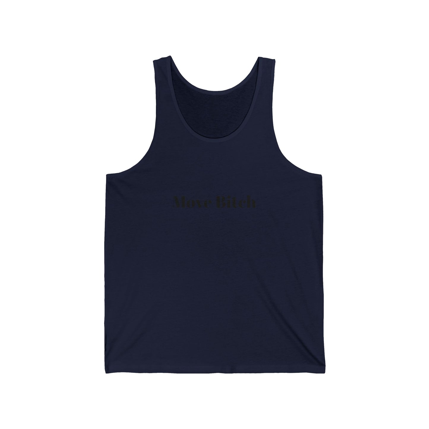 Unisex Jersey Tank - Move Bitch