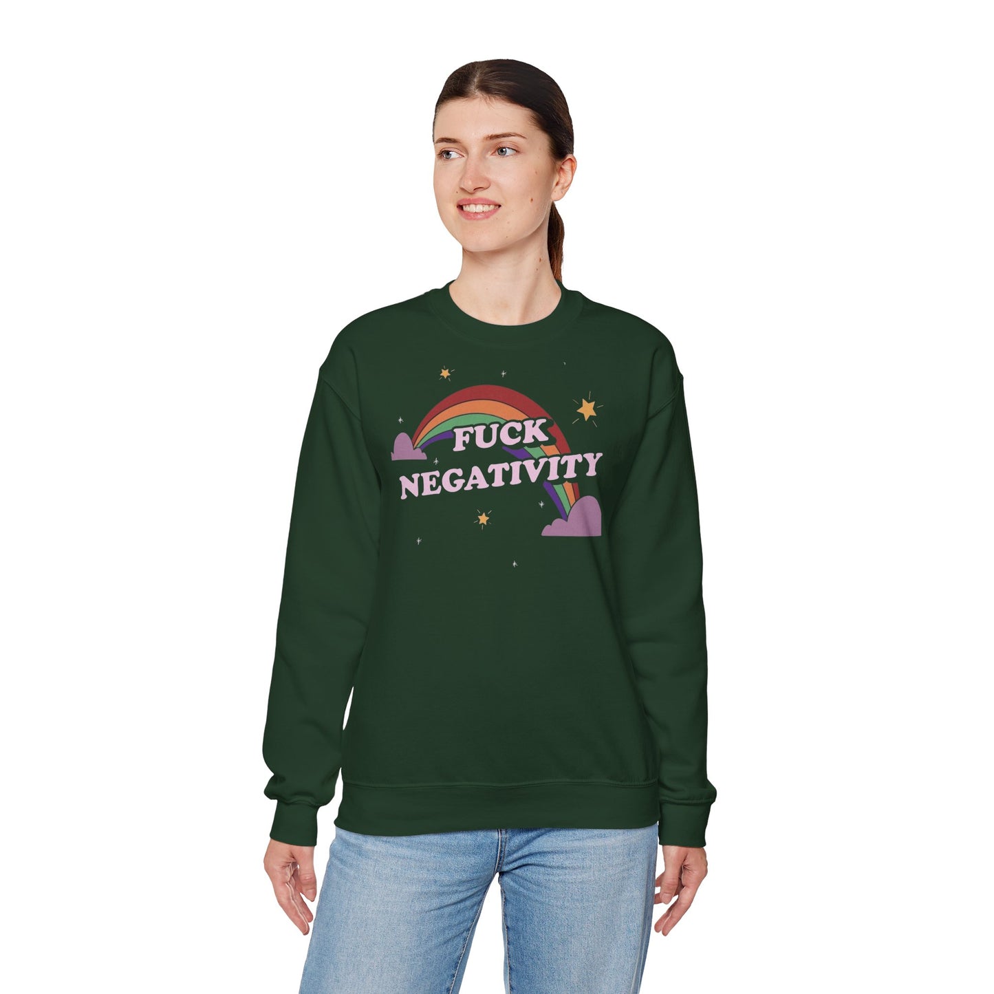 Crewneck Sweatshirt — "Fuck Negativity" Rainbow Anti-Negative Vibe