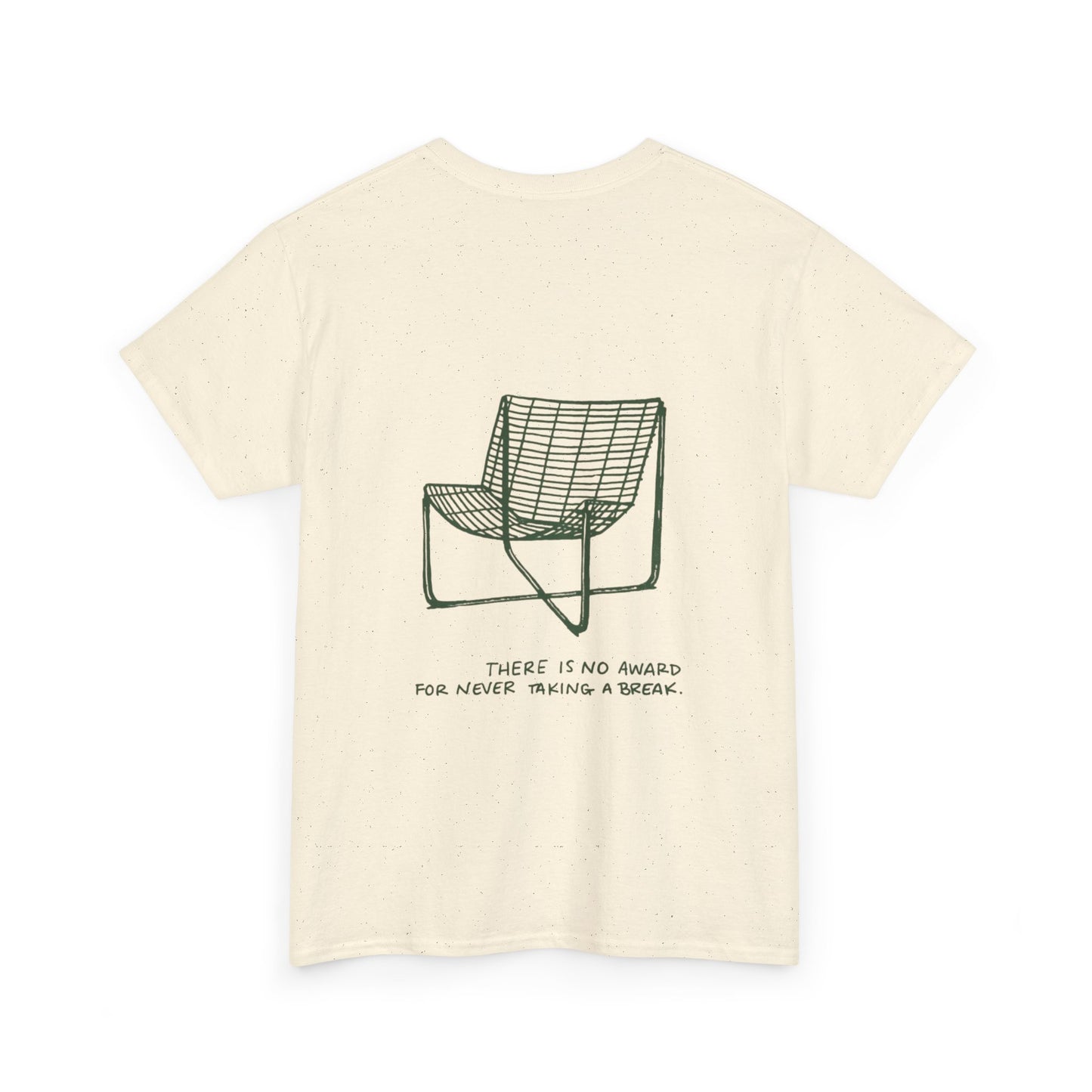 Breaks Matter Unisex Tee - There is no award for never taking a break
